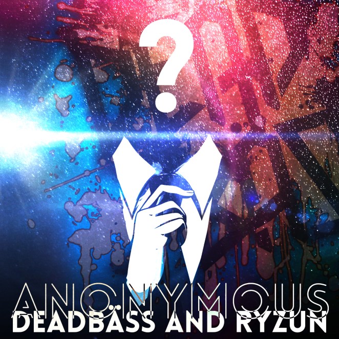 Deadbäss & Ryzun - Anonymous
