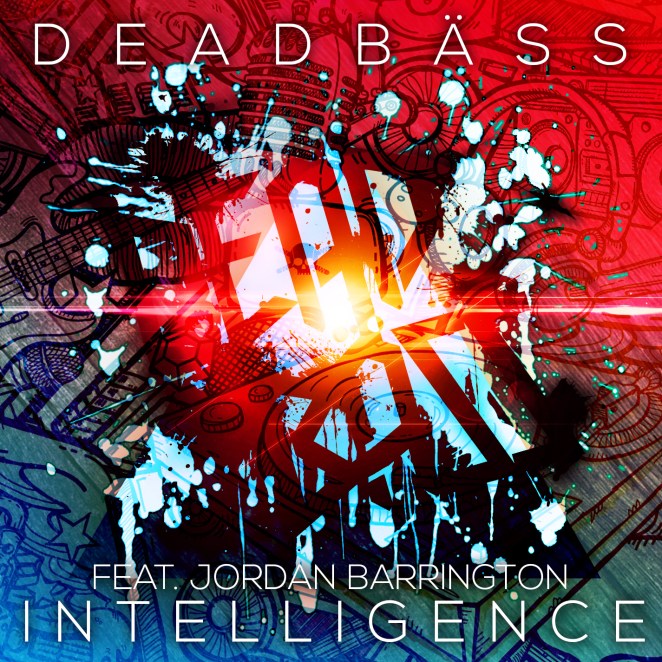 Deadbäss - Intelligence ft. Jordan Barrington